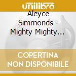 Aleyce Simmonds - Mighty Mighty Love cd