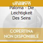 Paloma - Die Leichtigkeit Des Seins cd