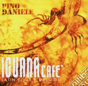 Pino Daniele - Iguana Cafe' (Latin Blues E Melodie) cd musicale di Pino Daniele