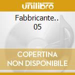 Fabbricante.. 05 cd