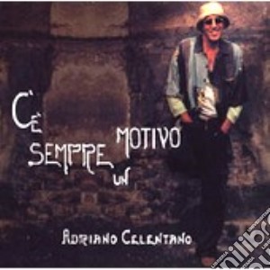 Adriano Celentano - C'e' Sempre Un Motivo (Cd+Dvd) cd musicale di Adriano Celentano