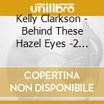 Kelly Clarkson - Behind These Hazel Eyes -2 Versions  (Cd Single) cd