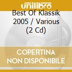 Best Of Klassik 2005 / Various (2 Cd) cd