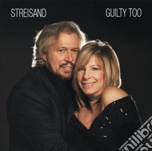 Barbra Streisand - Guilty Too cd musicale di Streisand, Barbra