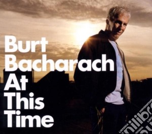 Burt Bacharach - At This Time cd musicale di Burt Bacharach