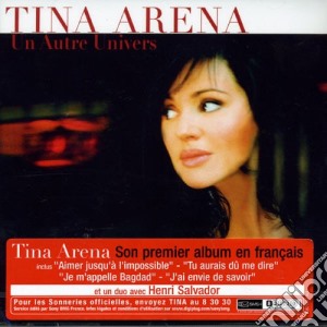 Tina Arena - Un Autre Univers cd musicale di Tina Arena