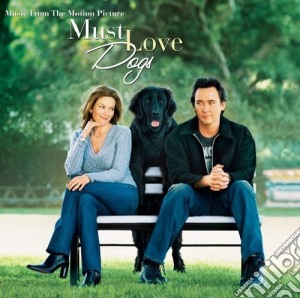 Must Love Dogs cd musicale di O.S.T.