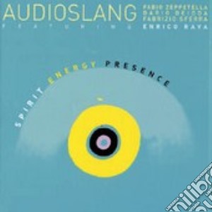 Audioslang - Spirit Energy Presence cd musicale di AUDIOSLANG