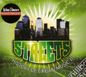 Streets (The) - Urban Classics III - History Of Urban Music / Various cd musicale di ARTISTI VARI