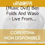 (Music Dvd) Ben Folds And Waso - Live From Perth cd
