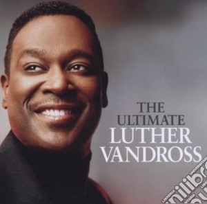 Luther Vandross - The Ultimate Luther Vandross cd musicale di Luther Vandross