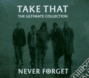 Take That - Never Forget cd musicale di That Take