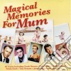 Magical Memories For Mum / Various (2 Cd) cd