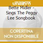 Bette Midler - Sings The Peggy Lee Songbook cd