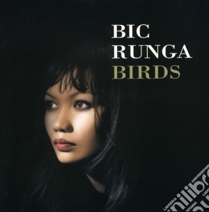 Bic Runga - Birds cd musicale di Bic Runga