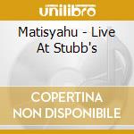 Matisyahu - Live At Stubb's cd