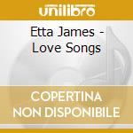 Etta James - Love Songs cd