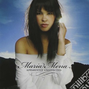 Maria Mena - Apparently Unaffected cd musicale di Maria Mena