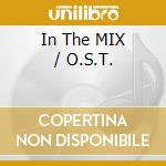 In The MIX / O.S.T. cd musicale