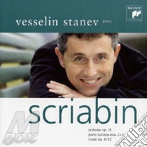 Scriabin : Preludes Op. 11 - Sonatas Nos 2+3 - Etude Op. 8/12 - cd musicale di Stanev Vesselin