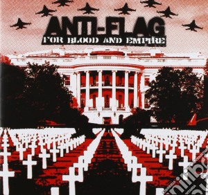 Anti Flag - For Blood & Empire cd musicale di Flag Anti