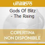 Gods Of Blitz - The Rising cd musicale di Gods Of Blitz
