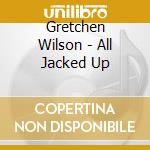 Gretchen Wilson - All Jacked Up cd