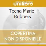 Teena Marie - Robbery cd musicale di Teena Marie
