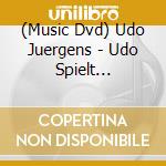 (Music Dvd) Udo Juergens - Udo Spielt Juergens cd musicale