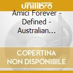 Amici Forever - Defined - Australian Tour Edit cd musicale di Amici Forever