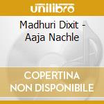 Madhuri Dixit - Aaja Nachle cd
