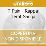 T-Pain - Rappa Ternt Sanga cd