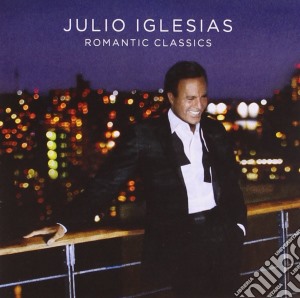 Julio Iglesias - Romantic Classics cd musicale di Julio Iglesias