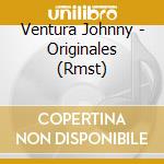 Ventura Johnny - Originales (Rmst) cd