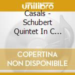 Casals - Schubert Quintet In C Major/Symphony N?5 - cd