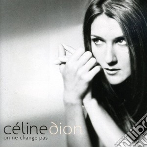 Celine Dion - On Ne Change Pas cd musicale di DION CELINE
