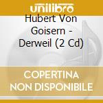 Hubert Von Goisern - Derweil (2 Cd) cd musicale di Goisern, Hubert Von