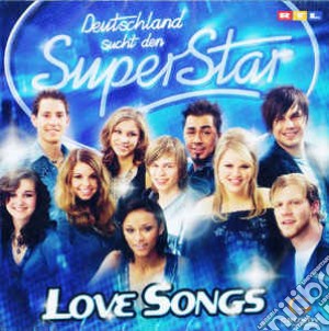 Deutschland Sucht Den Superstar - Love Songs cd musicale di Deutschland Sucht Den Superstar