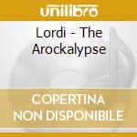 Lordi - The Arockalypse cd musicale di Lordi
