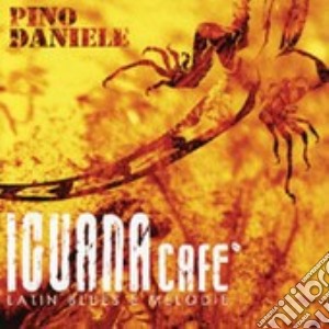 Iguana Cafe (latin Blues E Melodie) cd musicale di Pino Daniele