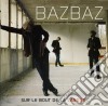 Bazbaz - Sur Le Bout De La Langue cd