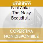 Paul Anka - The Mosy Beautiful Songs cd