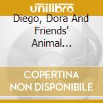 Diego, Dora And Friends' Animal Jamboree cd