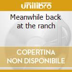 Meanwhile back at the ranch cd