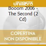 Booom 2006 - The Second (2 Cd) cd