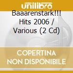Baaarenstark!!! Hits 2006 / Various (2 Cd) cd