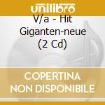 V/a - Hit Giganten-neue (2 Cd) cd