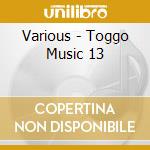 Various - Toggo Music 13 cd