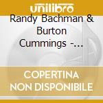 Randy Bachman & Burton Cummings - Bachman Cummings Songbook cd musicale di Bachman Randy & Burton Cummings