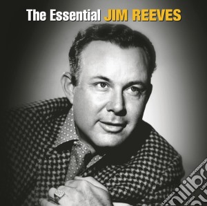 Jim Reeves - The Essential (2 Cd) cd musicale di Jim Reeves